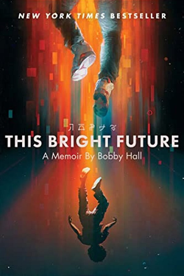 This Bright Future: A Memoir-..