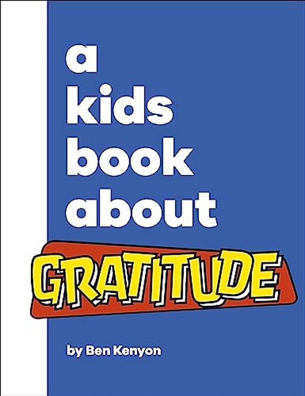 A Kids Book About Gratitude-..