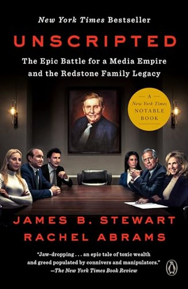 Unscripted: The Epic Battle For A Media Empire And The Redstone Family Legacy-..