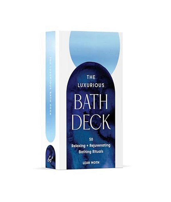 The Luxurious Bath Deck: 50 Relaxing + Rejuvenating Bathing Rituals-..