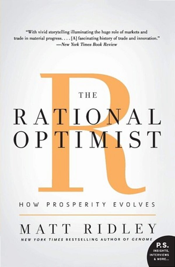 The Rational Optimist: How Prosperity Evolves-..