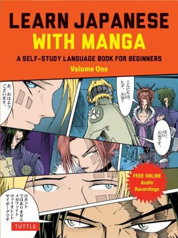 Learn Japanese With Manga Volume One: A Self-Study Language Book For Beginners - Learn To Read, Write And Speak Japanese With Manga Comic Strips! (Fre-..