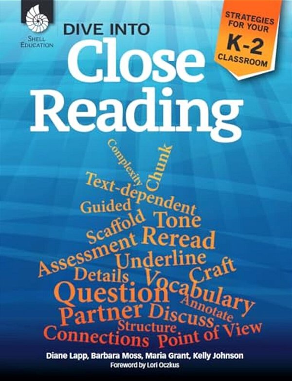 Dive Into Close Reading: Strategies For Your K-2 Classroom-..