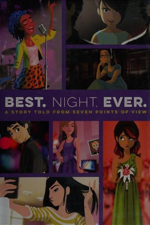 Best. Night. Ever.: A Story Told From Seven Points Of View-..
