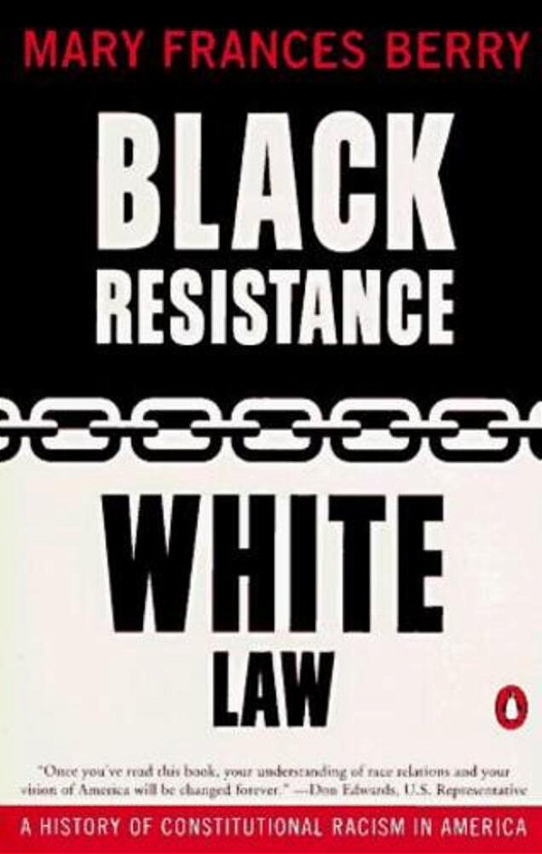Black Resistance/White Law: A History Of Constitutional Racism In America-..