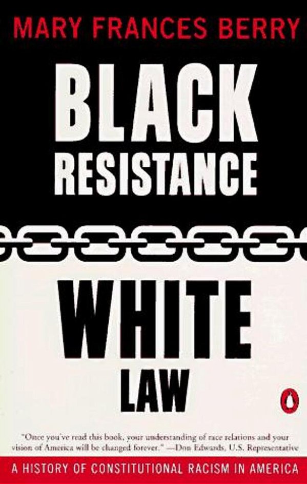 Black Resistance/White Law: A History Of Constitutional Racism In America-..