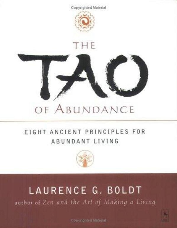 The Tao Of Abundance: Eight Ancient Principles For Living Abundantly-..