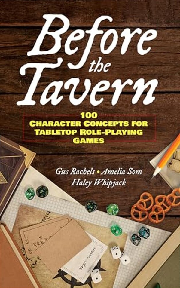 Before The Tavern: 100 Character Concepts For Tabletop Role-Playing Games-..