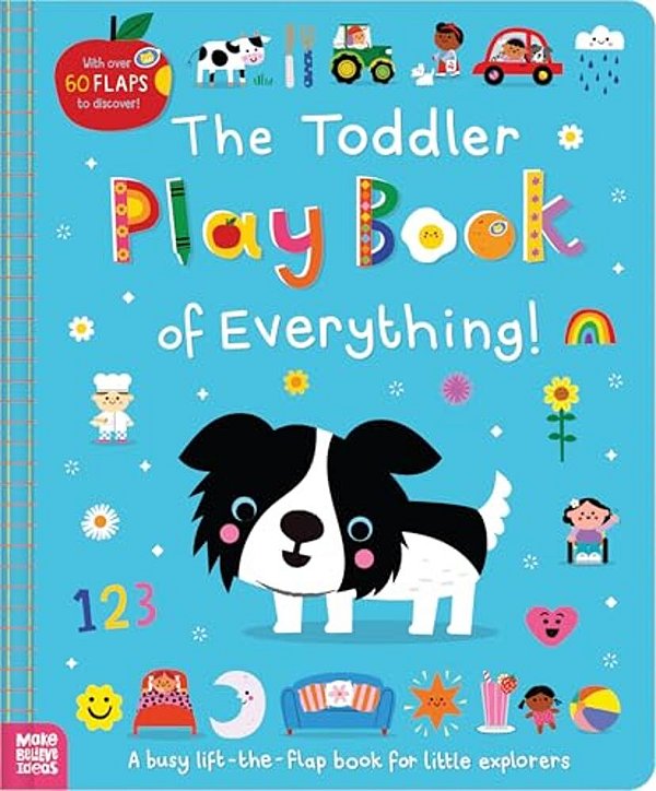 The Toddler Play Book Of Everything!-..