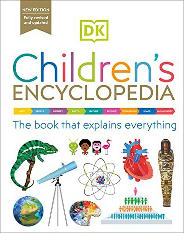 Dk Children's Encyclopedia: The Book That Explains Everything!-..