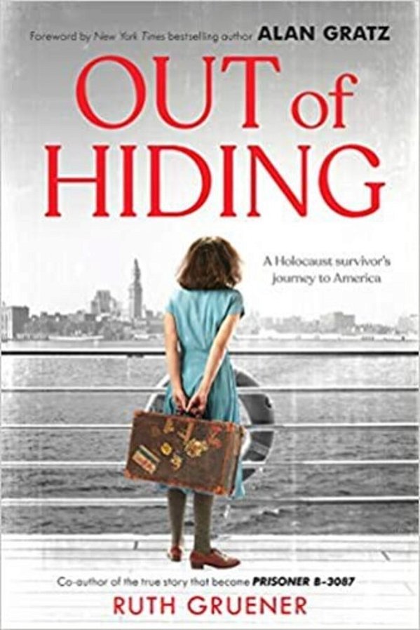 Out Of Hiding: A Holocaust Survivor's Journey To America (With A Foreword By Alan Gratz)-..