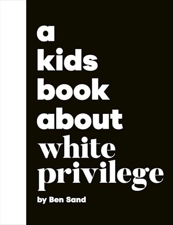 A Kids Book About White Privilege-..