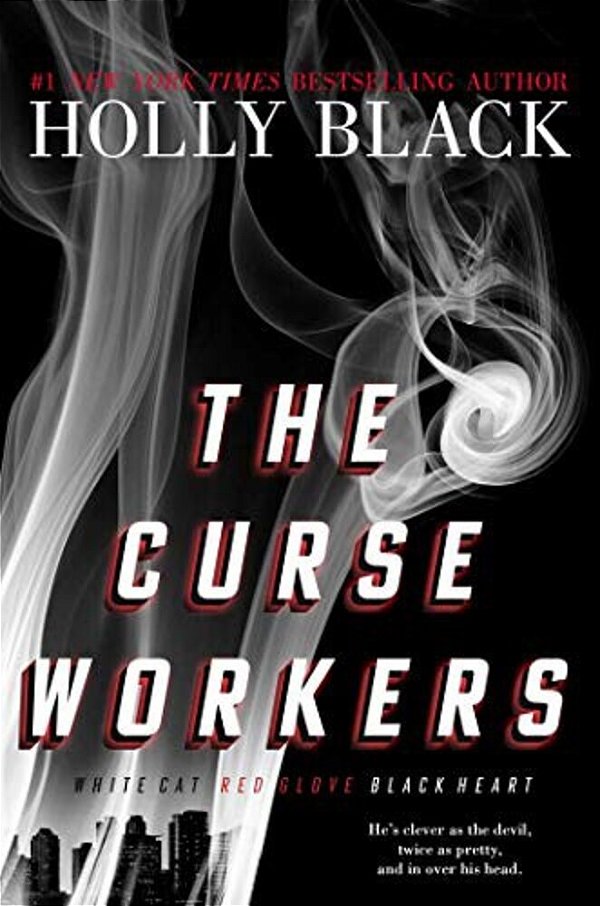 The Curse Workers: White Cat; Red Glove; Black Heart-..