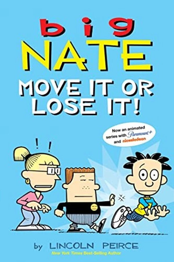 Big Nate: Move It Or Lose It!: Volume 29-..