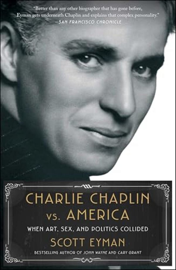 Charlie Chaplin Vs. America: When Art, Sex, And Politics Collided-..
