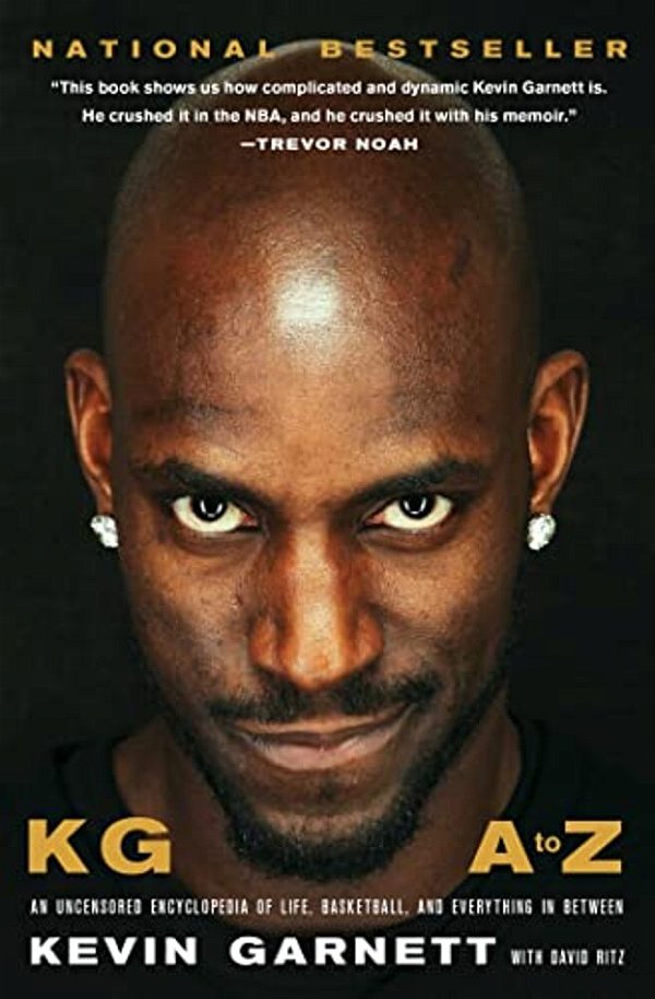 Kg: A To Z: An Uncensored Encyclopedia Of Life, Basketball, And Everything In Between-..