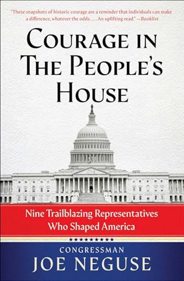 Courage In The People's House: Nine Trailblazing Representatives Who Shaped America-..