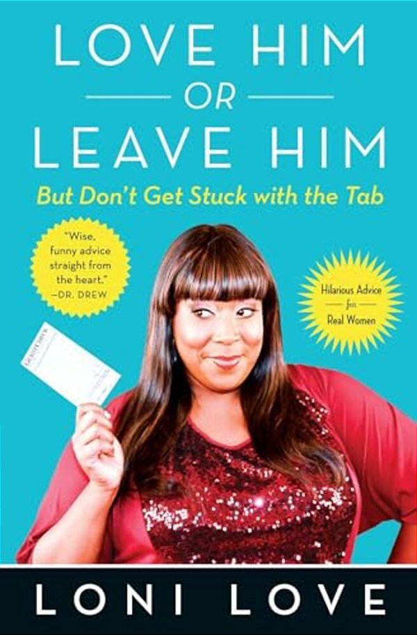 Love Him Or Leave Him, But Don't Get Stuck With The Tabb: Hilarious Advice For Real Women-..