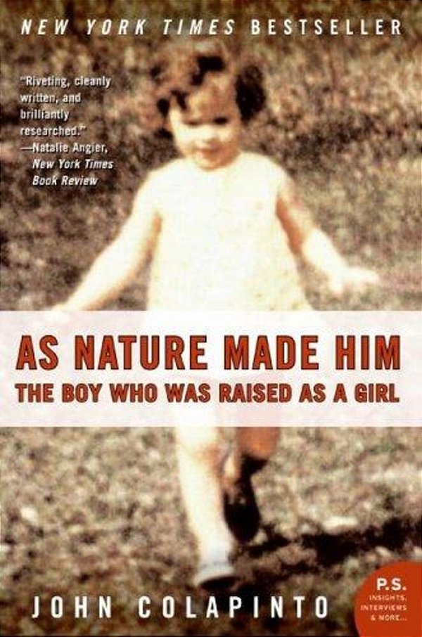 As Nature Made Him: The Boy Who Was Raised As A Girl-..
