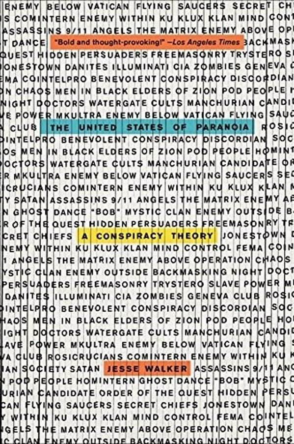 The United States Of Paranoia: A Conspiracy Theory-..