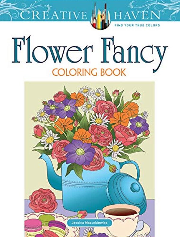 Creative Haven Flower Fancy Coloring Book-..