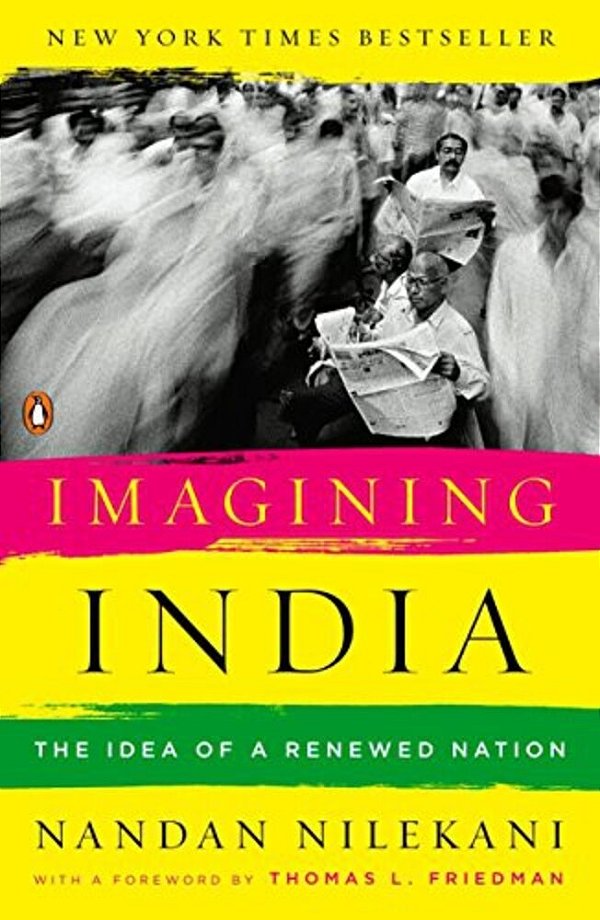 Imagining India: The Idea Of A Renewed Nation-..