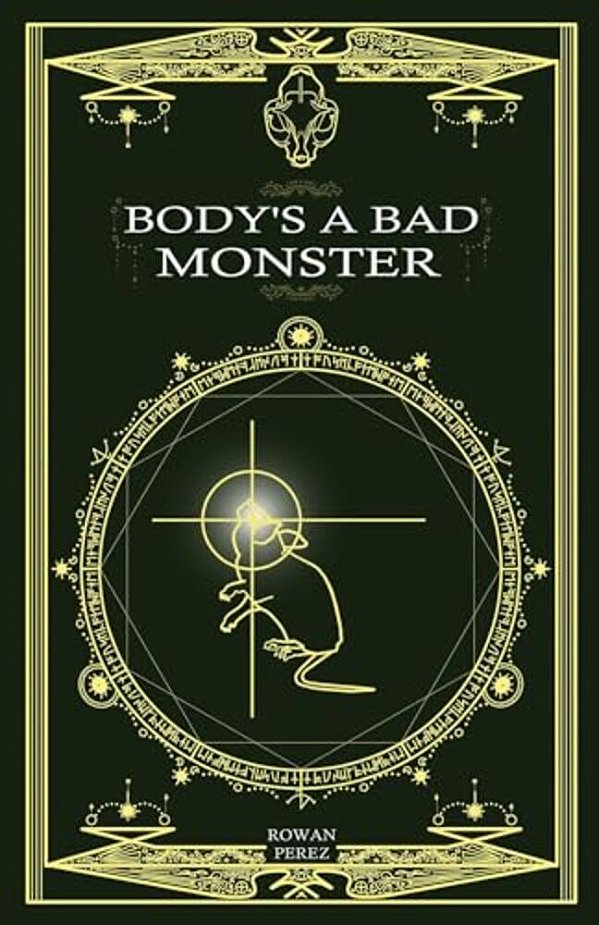 Body's A Bad Monster-..