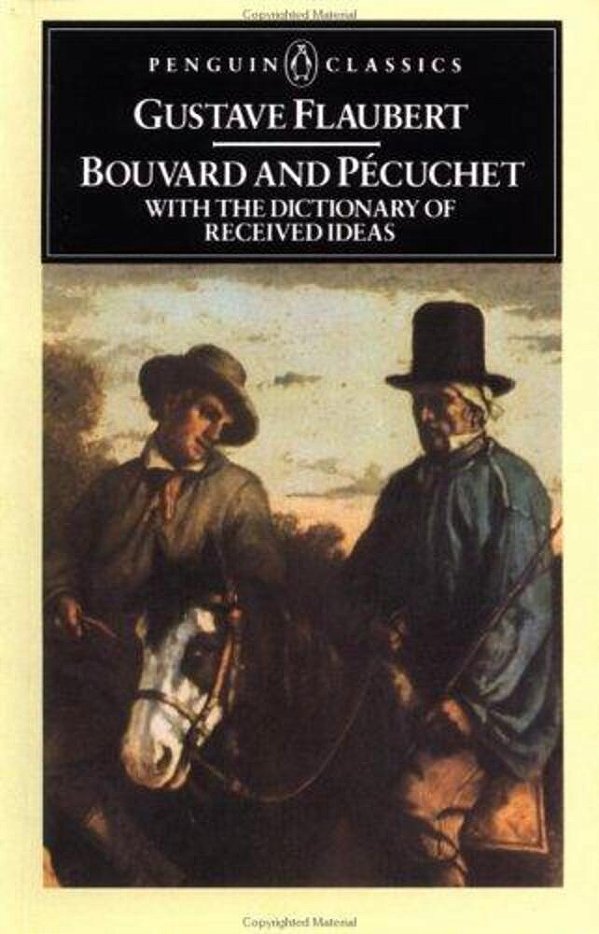 Bouvard And Pecuchet: With The Dictionary Of Received Ideas-..