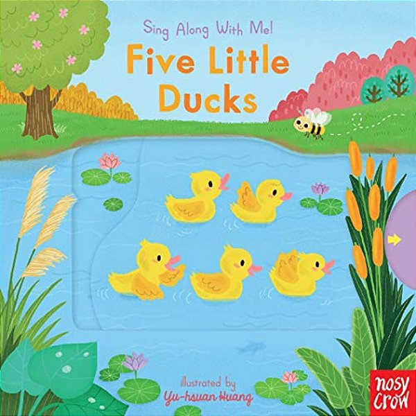 Five Little Ducks: (A Classic Nursery Rhyme Board Book With Interactive Sliders And Qr Code For Instrumental And Vocal Versions - For Babies And Toddl-..