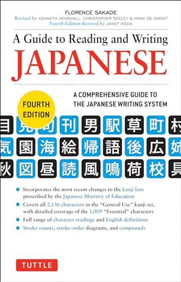 A Guide To Reading And Writing Japanese: Fourth Edition, Jlpt All Levels (2,136 Japanese Kanji Characters)-..