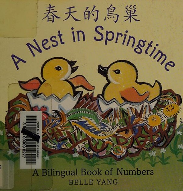 A Nest In Springtime: A Mandarin Chinese-English Book Of Numbers-..