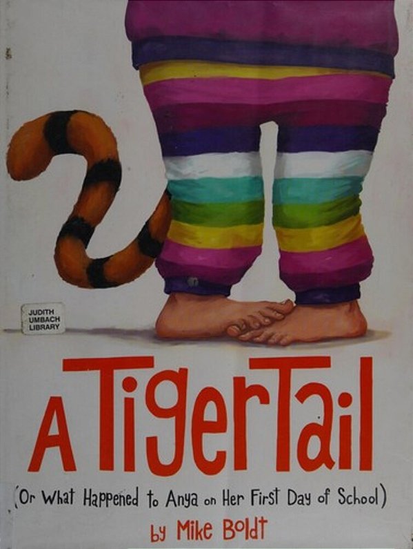 A Tiger Tail: (Or What Happened To Anya On Her First Day Of School)-..