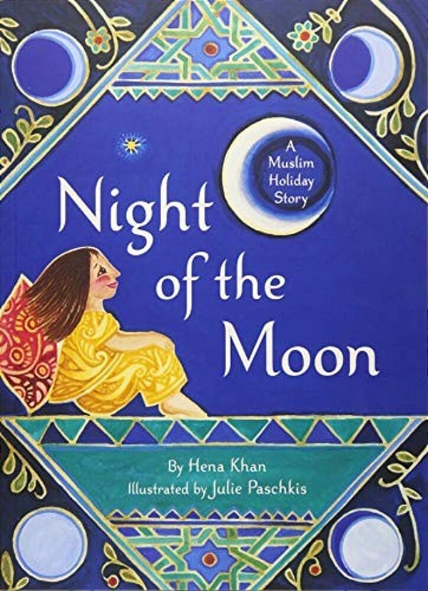 Night Of The Moon: A Muslim Holiday Story-..