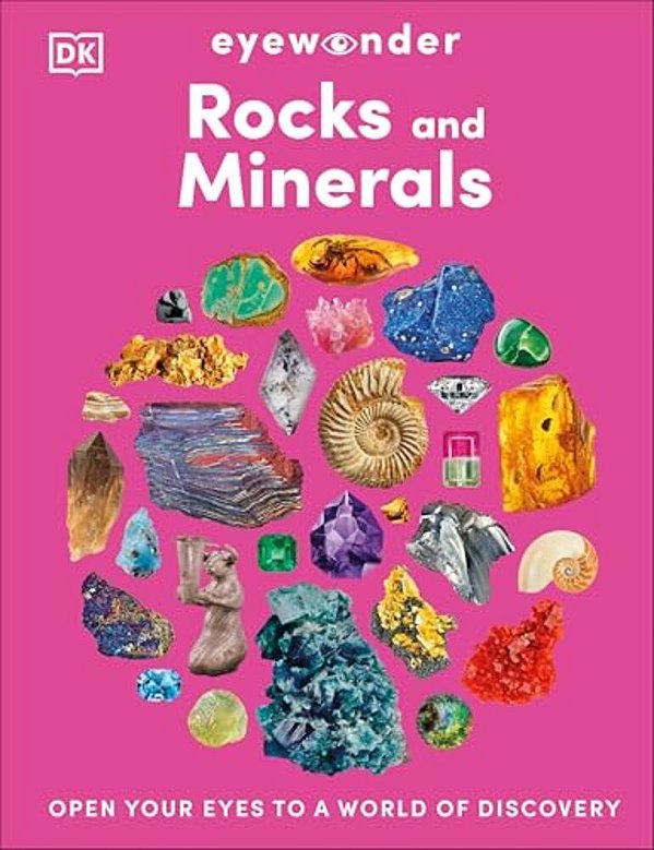 Eyewonder Rocks And Minerals: Open Your Eyes To A World Of Discovery-..