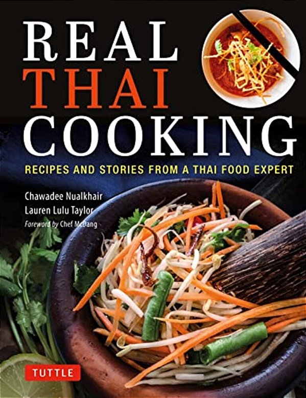 Real Thai Cooking: Recipes And Stories From A Thai Food Expert-..
