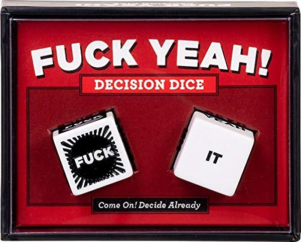 Fuck Yeah! Decision Dice: (Grab Bag Gift, Novelty Item, Stocking Stuffer, Party Favor, Adult Birthday Gift, Humor Gift)-..