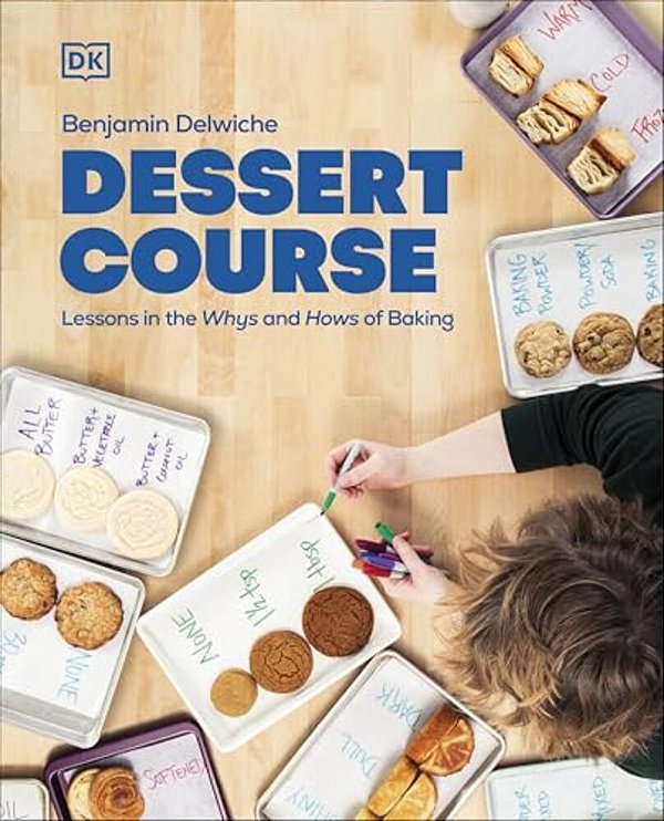 Dessert Course: Lessons In The Whys And Hows Of Baking-..