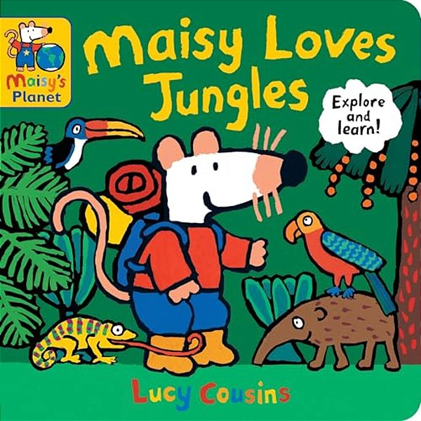 Maisy Loves Jungles: A Maisy's Planet Book: (Educational Board Book About Tropical Forests - For Toddlers And Kids Ages 1-3)-..