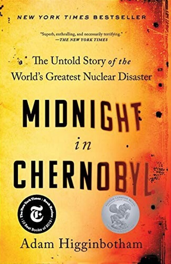 Midnight In Chernobyl: The Untold Story Of The World's Greatest Nuclear Disaster-..