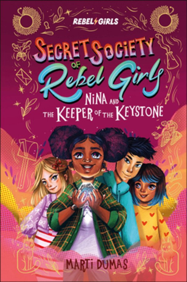 Nina And The Keeper Of The Keystone: Secret Society Of Rebel Girls-..