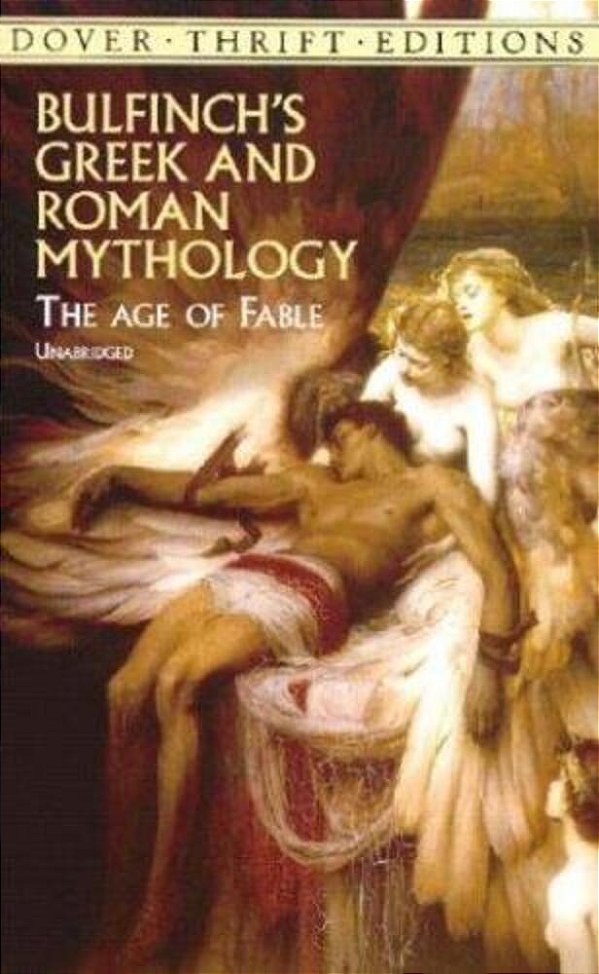 Bulfinch's Greek And Roman Mythology: The Age Of Fable-..