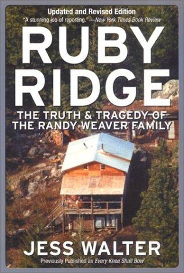 Ruby Ridge: The Truth And Tragedy Of The Randy Weaver Family-..