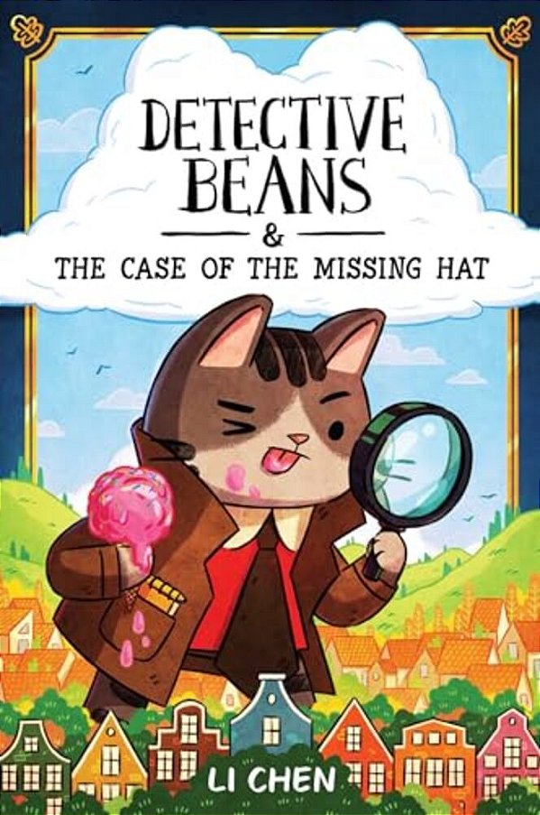 Detective Beans: And The Case Of The Missing Hat-..