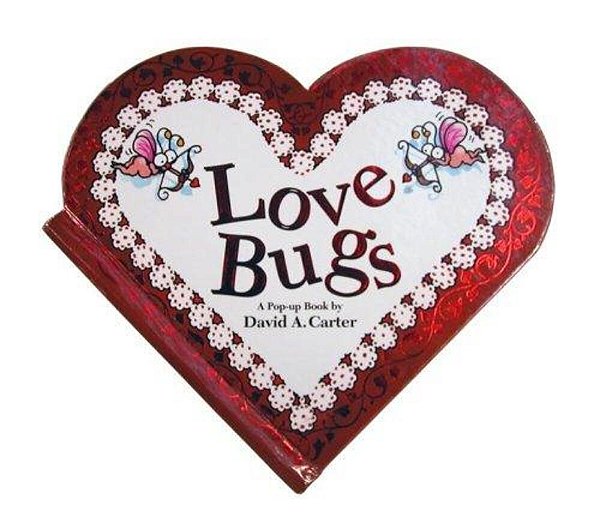 Love Bugs: A Pop Up Book-..