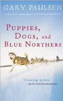 Puppies, Dogs, And Blue Northers: Reflections On Being Raised By A Pack Of Sled Dogs-..