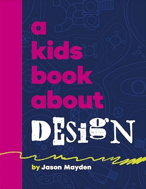 A Kids Book About Design-..