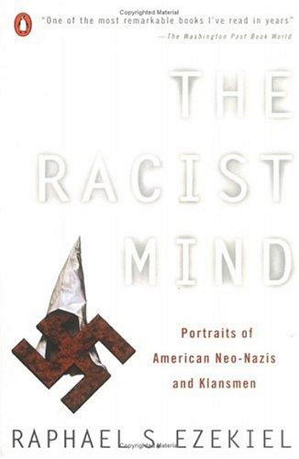 The Racist Mind: Portraits Of American Neo-Nazis And Klansmen-..