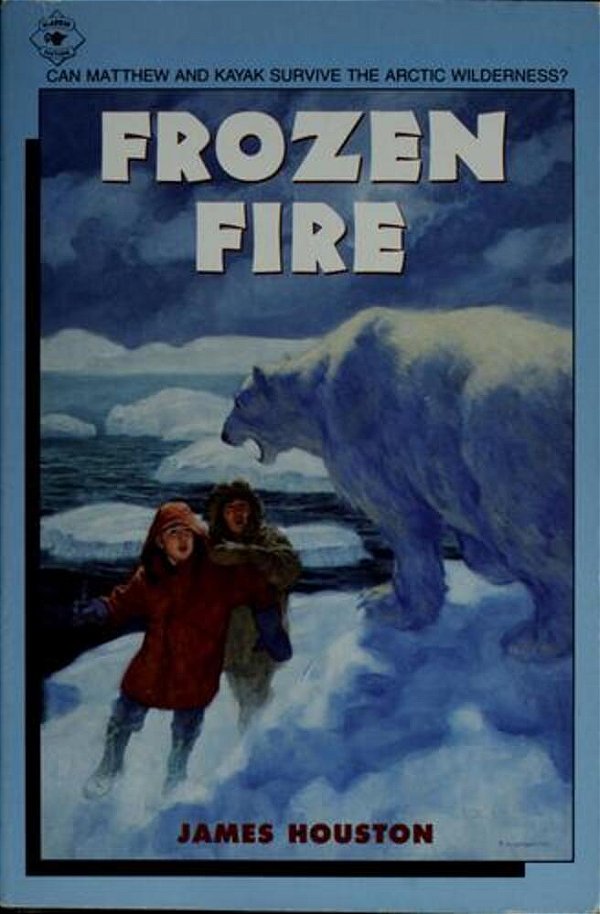Frozen Fire: A Tale Of Courage-..