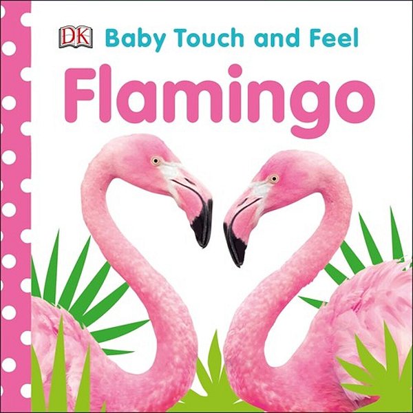 Baby Touch And Feel Flamingo-..