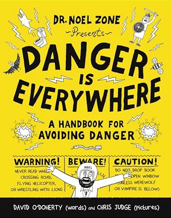 Danger Is Everywhere: A Handbook For Avoiding Danger-..